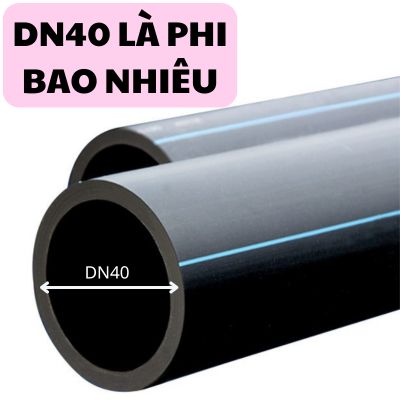 dn 40 là phi bao nhiêu